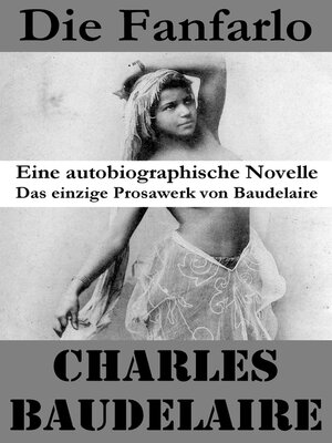cover image of Die Fanfarlo. Eine autobiographische Novelle (Das einzige Prosawerk von Baudelaire)